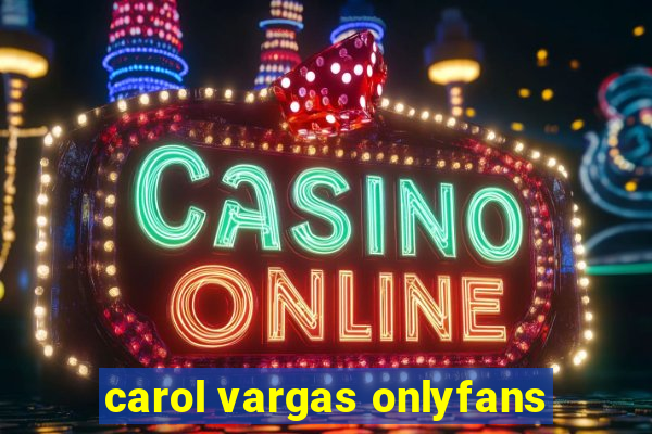 carol vargas onlyfans